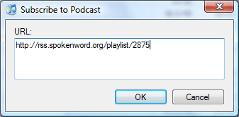 Under "Options" menu, choose "Subscribe to Podcast..." option to get this dialog